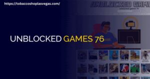 Unblocked Games 76